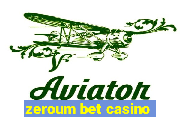 zeroum bet casino