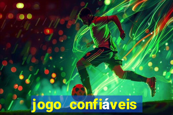 jogo confiáveis que ganha dinheiro