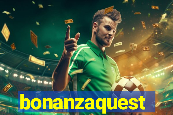 bonanzaquest