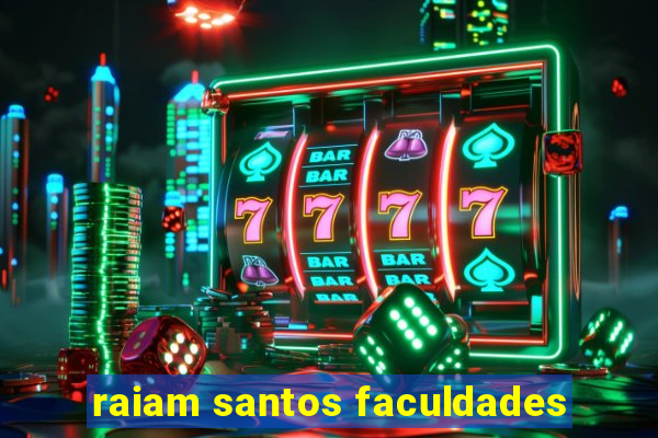 raiam santos faculdades