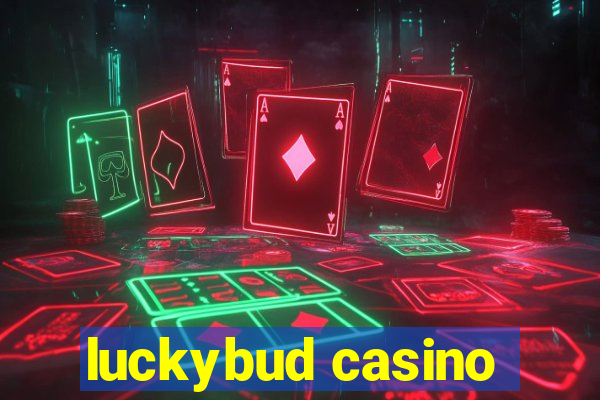 luckybud casino