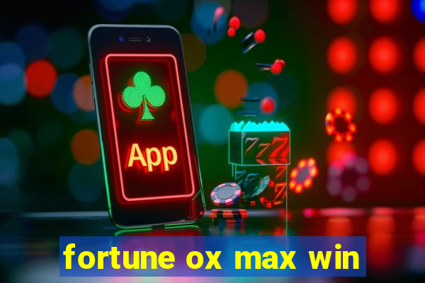 fortune ox max win