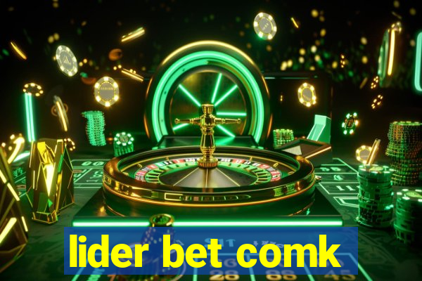 lider bet comk