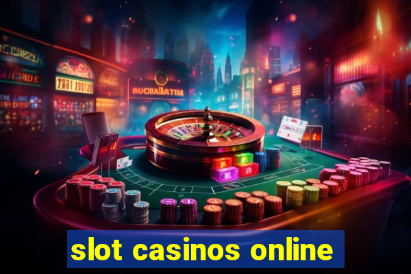 slot casinos online