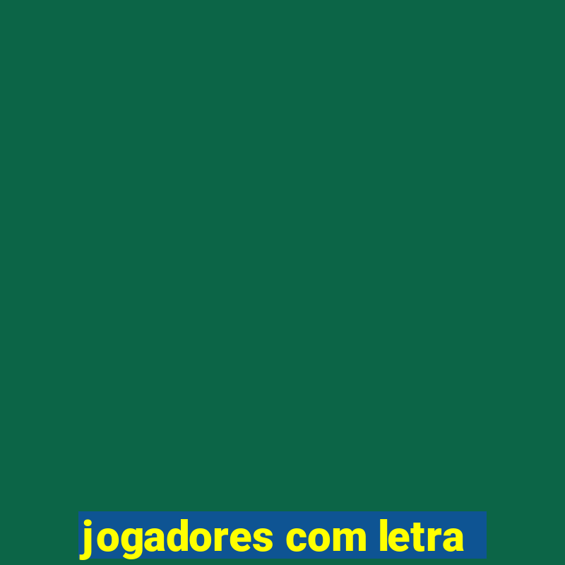 jogadores com letra