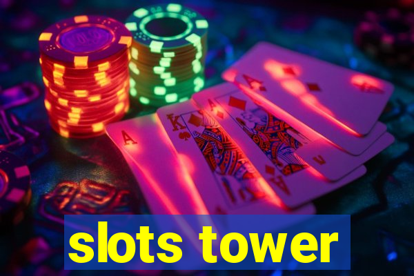 slots tower