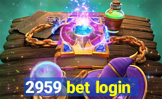 2959 bet login