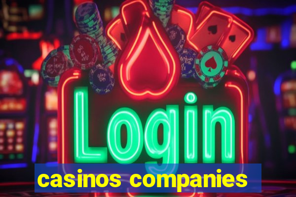 casinos companies