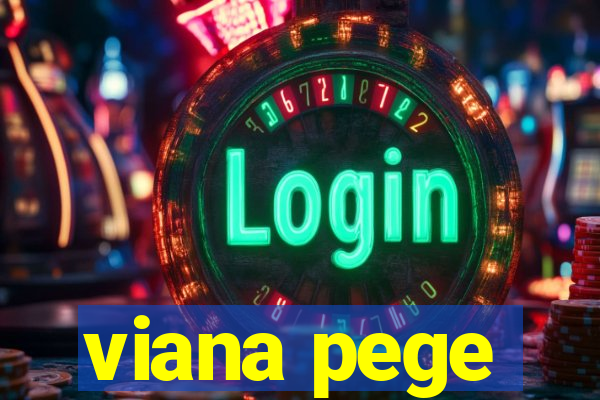 viana pege