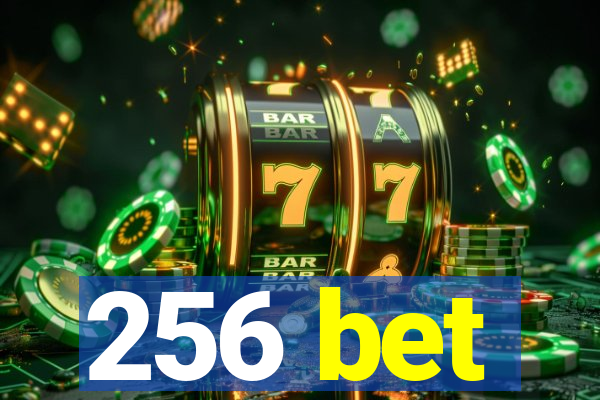 256 bet