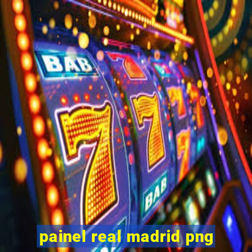 painel real madrid png