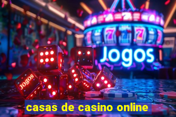 casas de casino online