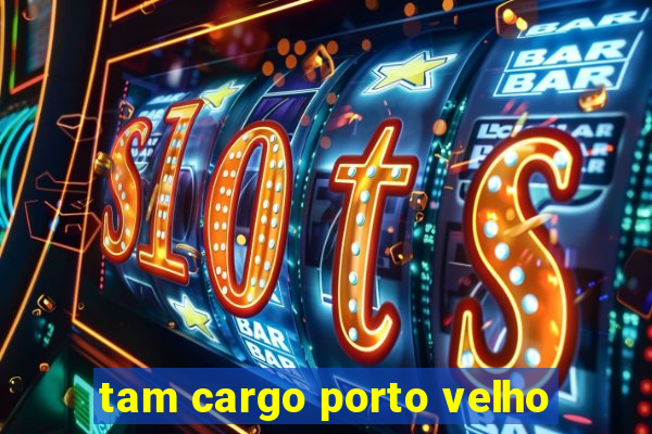 tam cargo porto velho