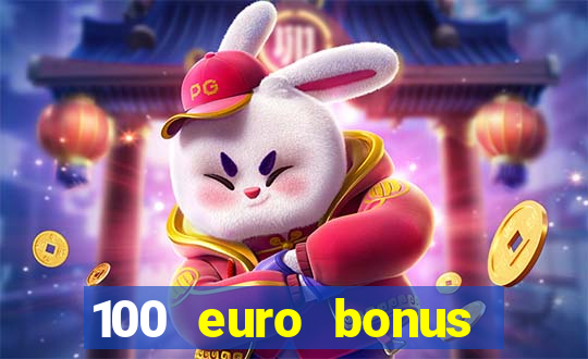 100 euro bonus casino ohne einzahlung