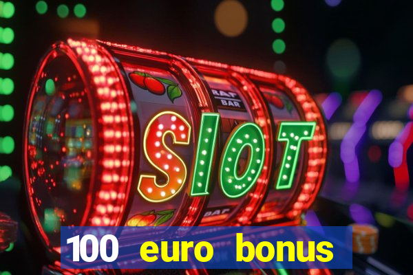 100 euro bonus casino ohne einzahlung