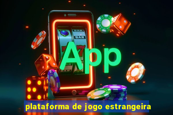 plataforma de jogo estrangeira