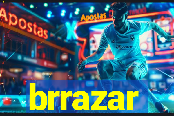 brrazar