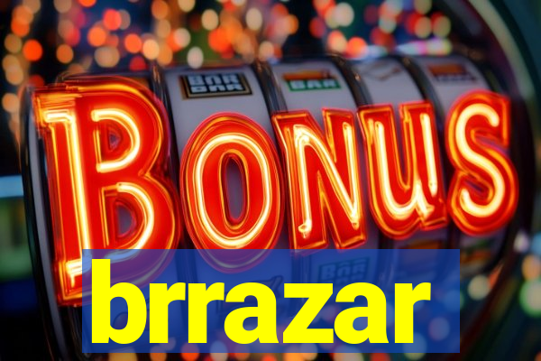 brrazar