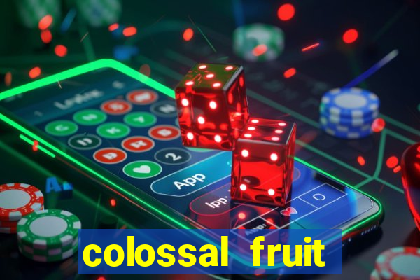 colossal fruit smash slot