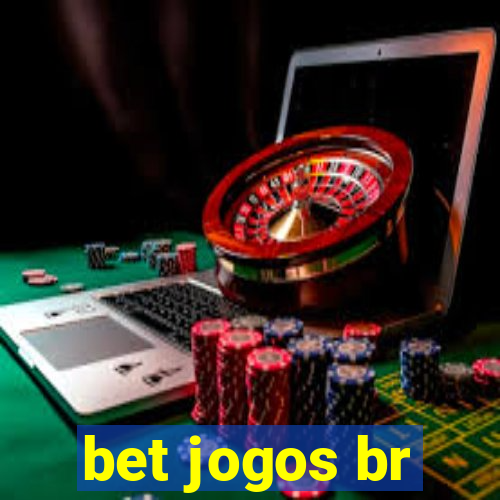 bet jogos br