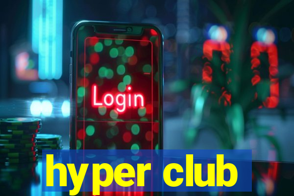 hyper club