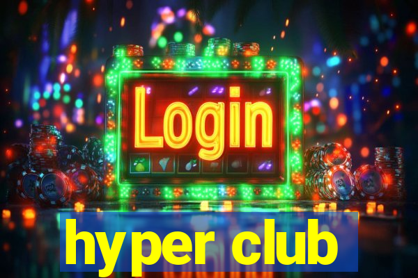 hyper club