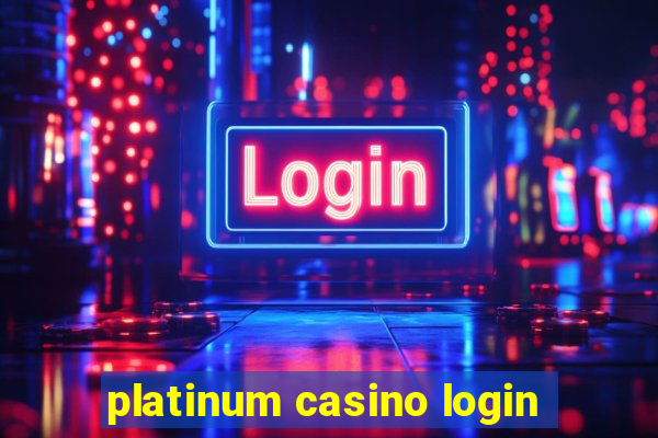 platinum casino login