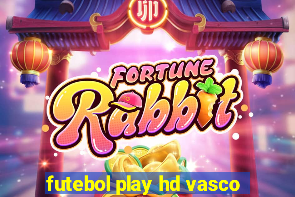 futebol play hd vasco