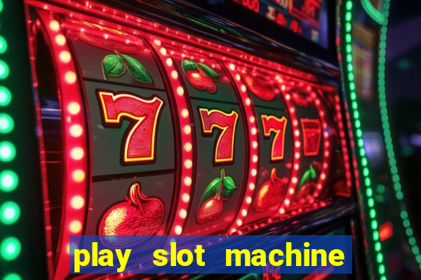 play slot machine online for money