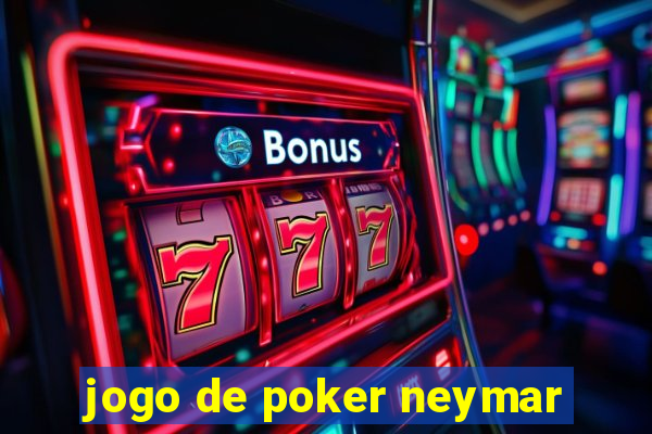 jogo de poker neymar