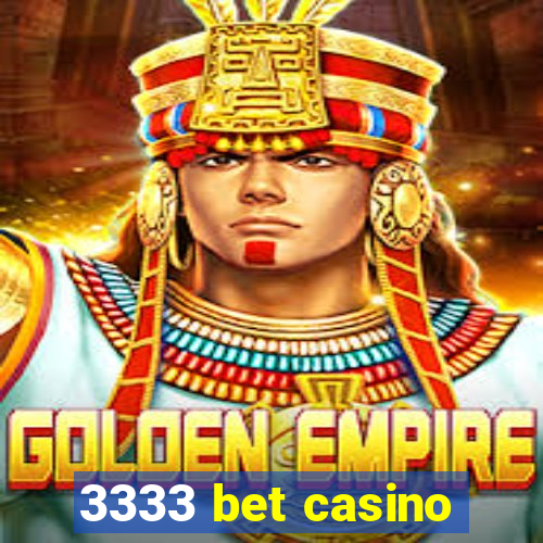 3333 bet casino