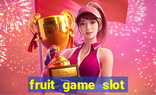 fruit game slot machine online