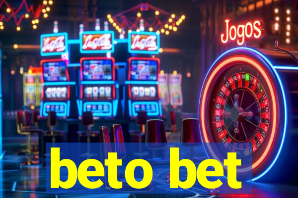 beto bet