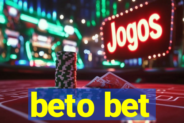 beto bet