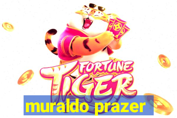 muraldo prazer