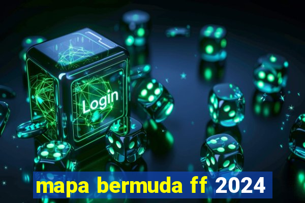 mapa bermuda ff 2024