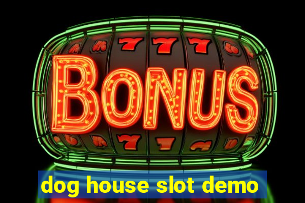 dog house slot demo