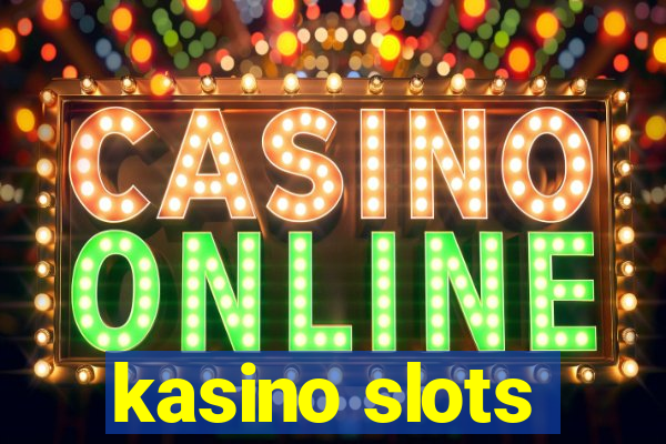 kasino slots