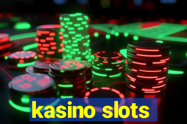 kasino slots