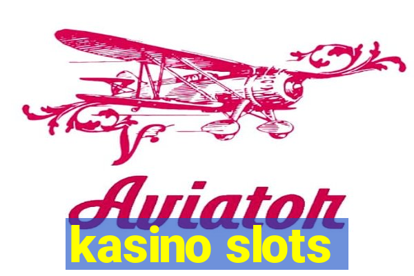 kasino slots