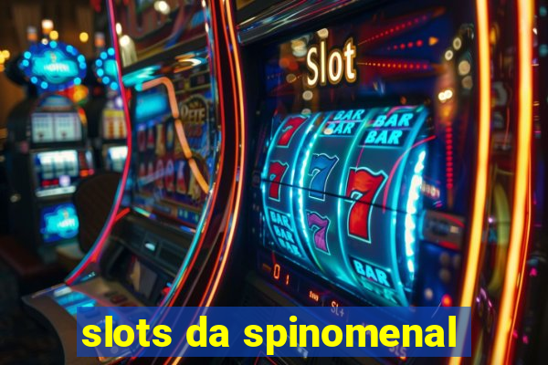 slots da spinomenal