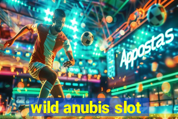 wild anubis slot