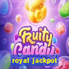 royal jackpot casino machines