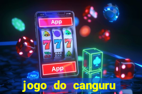 jogo do canguru que dá dinheiro