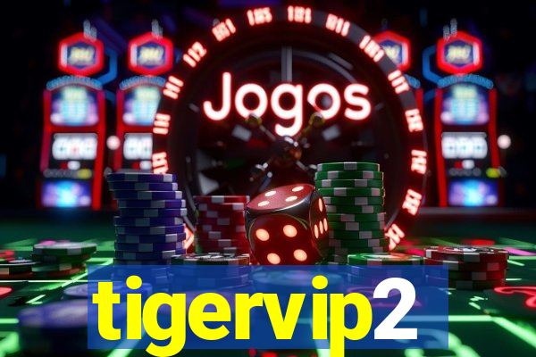 tigervip2