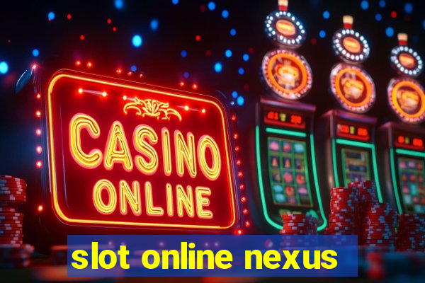 slot online nexus