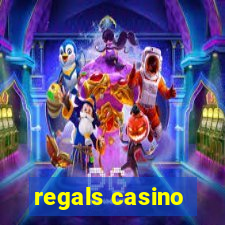 regals casino