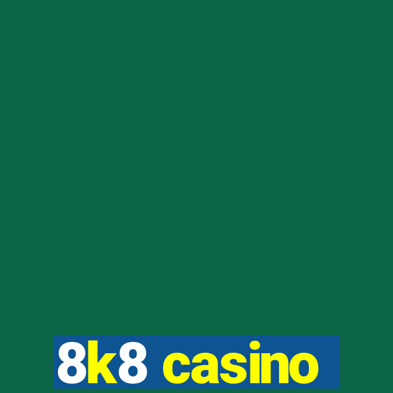 8k8 casino