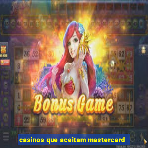 casinos que aceitam mastercard