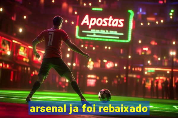 arsenal ja foi rebaixado